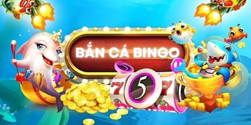 Khám phá bắn cá bingo