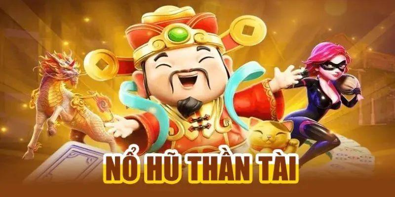 Ưu điểm nổ hũ thần tài
